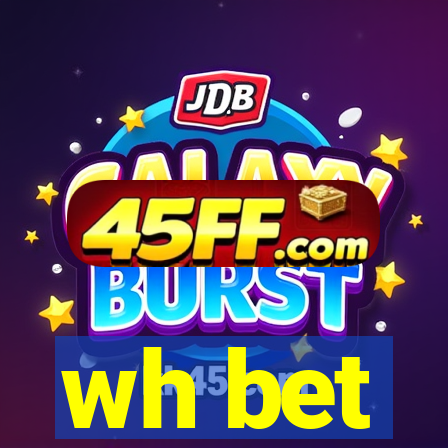 wh bet